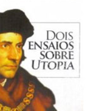 João Almino: "Entender a obra de Thomas More é indispensável para a tarefa de entender o mundo atual". 