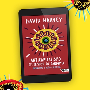 David Harvey: “A força de trabalho há muito vem sendo socializada para se comportar como bons sujeitos neoliberais, o que significa culpar a si mesmos ou a Deus se algo der errado, mas jamais ousar sugerir que o capitalismo talvez venha a ser o problema”.