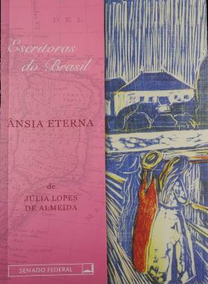 O livro "Ansia Eterna", de Júlia Lopes de Almeida, faz parte da Coleção Escritoras do Brasil do Senado Federal.